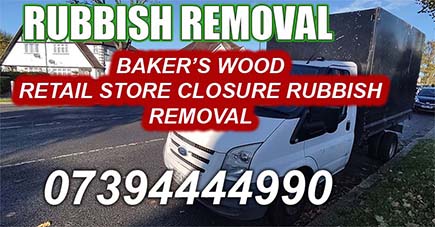 Baker's Wood Retail Store Closure rubbish removal