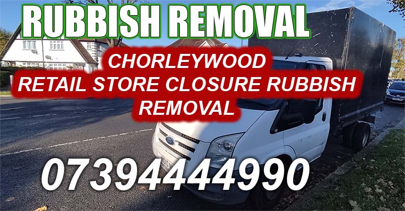 Chorleywood WD3 Retail Store Closure rubbish removal