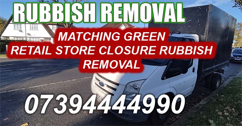 Matching Green CM17 Retail Store Closure rubbish removal