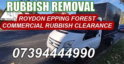 Roydon Epping Forest Commercial Rubbish Clearance