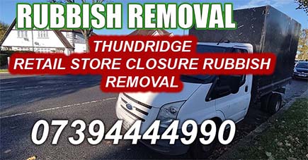 Thundridge Retail Store Closure rubbish removal
