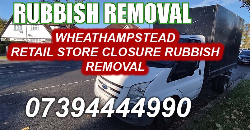 Wheathampstead AL4 Retail Store Closure rubbish removal